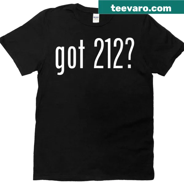 Funny area code T-shirt with Got 212 graphic