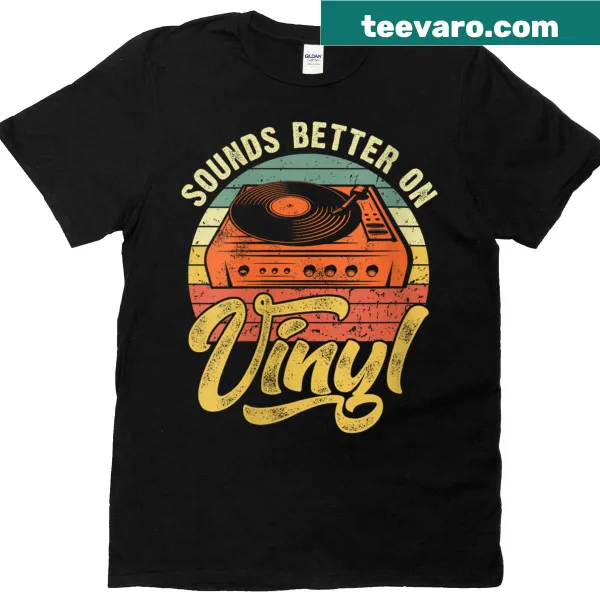 Nostalgic t-shirt saying 'Sounds Better On Vinyl' for music lovers