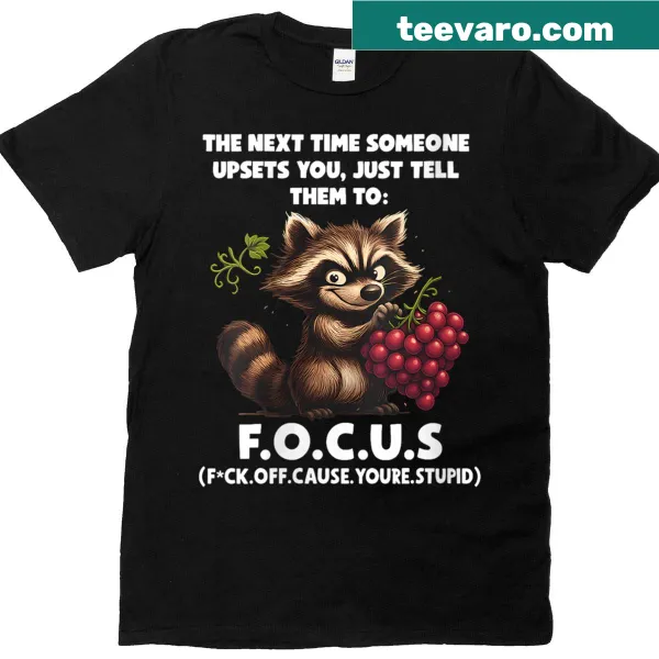 Funny t-shirt with the phrase 'Just Tell Them To Focus' for women
