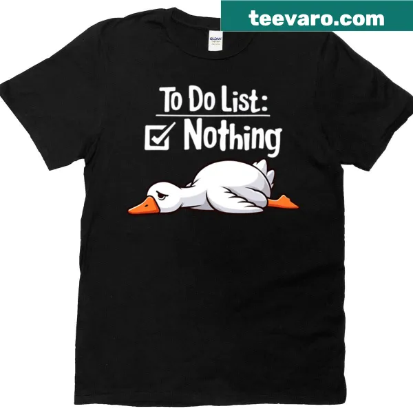 Graphic t-shirt featuring a humorous goose and lazy to-do list
