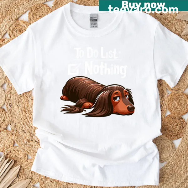 Dachshund graphic tee with 'To Do: Nothing' text