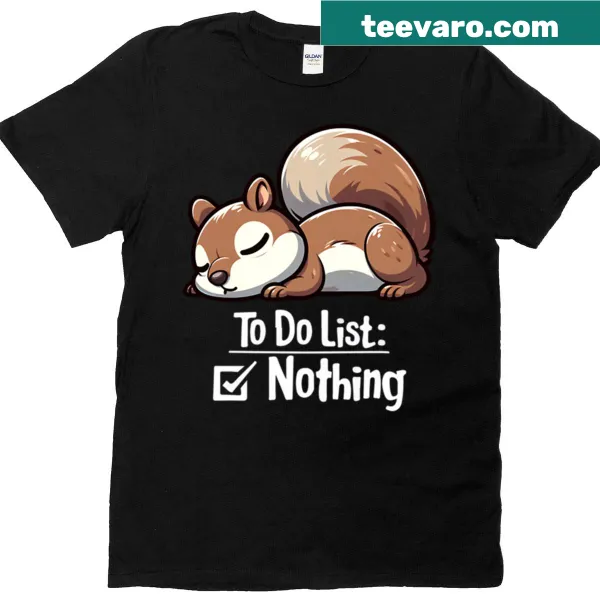 Cartoon squirrel t-shirt with funny to-do list caption