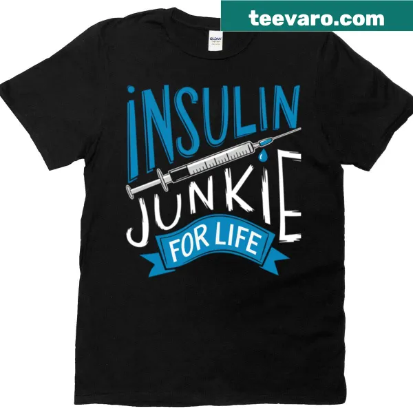 Funny T-shirt with the phrase 'Insulin Junkie For Life' for diabetes awareness