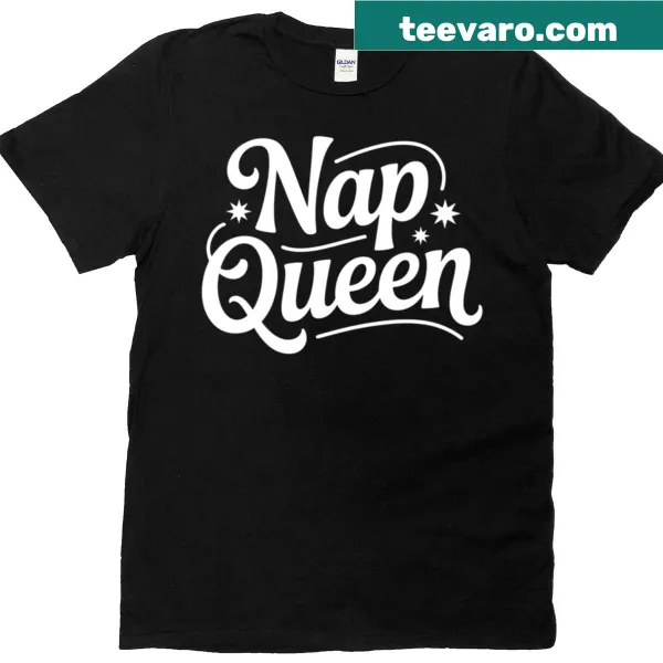 T-shirt with 'Nap Queen' humorous text design
