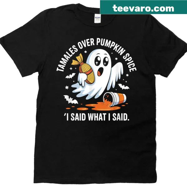 Humorous Halloween t-shirt with the phrase 'Tamales Over Pumpkin Spice'.