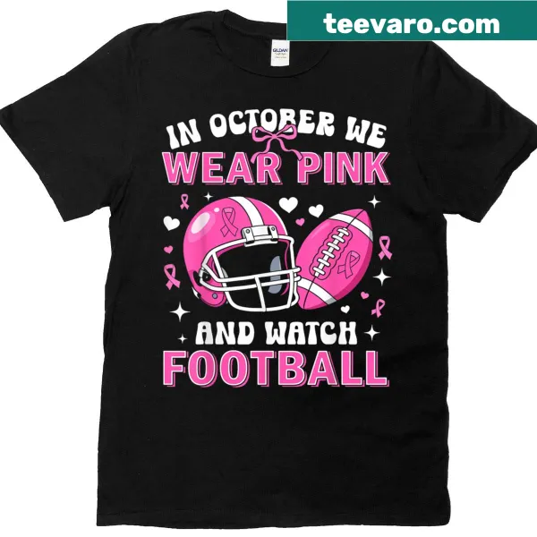 T-shirt with bold text stating 'In October We Wear Pink' for Breast Cancer Awareness