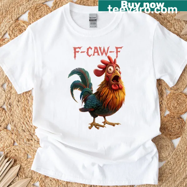 Funny pun-based Chicken F-caw-f graphic t-shirt