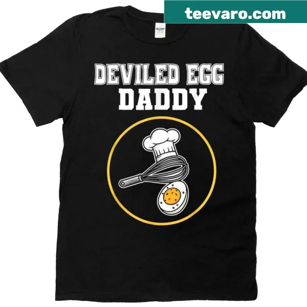 Funny chef T-shirt with 'Deviled Egg Daddy' text