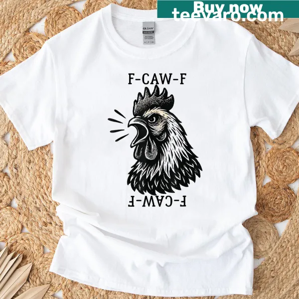 Humorous chicken and rooster t-shirt with a clever phrase