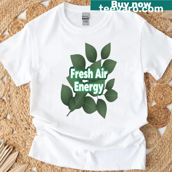 Simple T-shirt promoting fresh air and energy