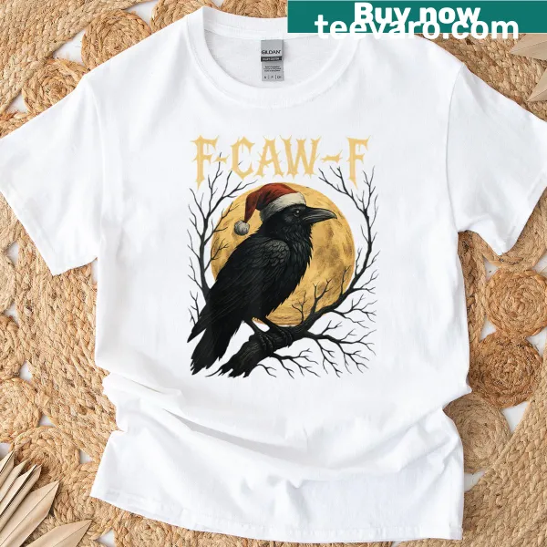 Christmas T-shirt featuring a crow with Santa hat and F-caw-f saying