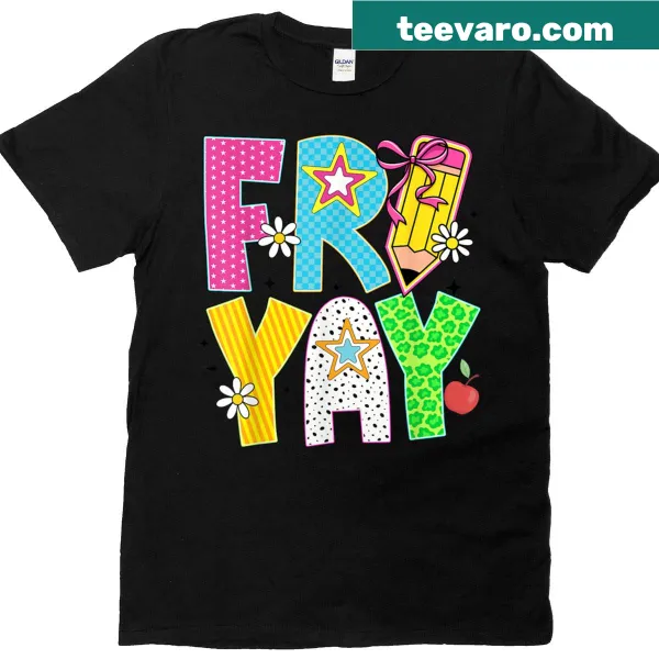 Cute Happy Fri-yay Teacher t-shirt with playful text design