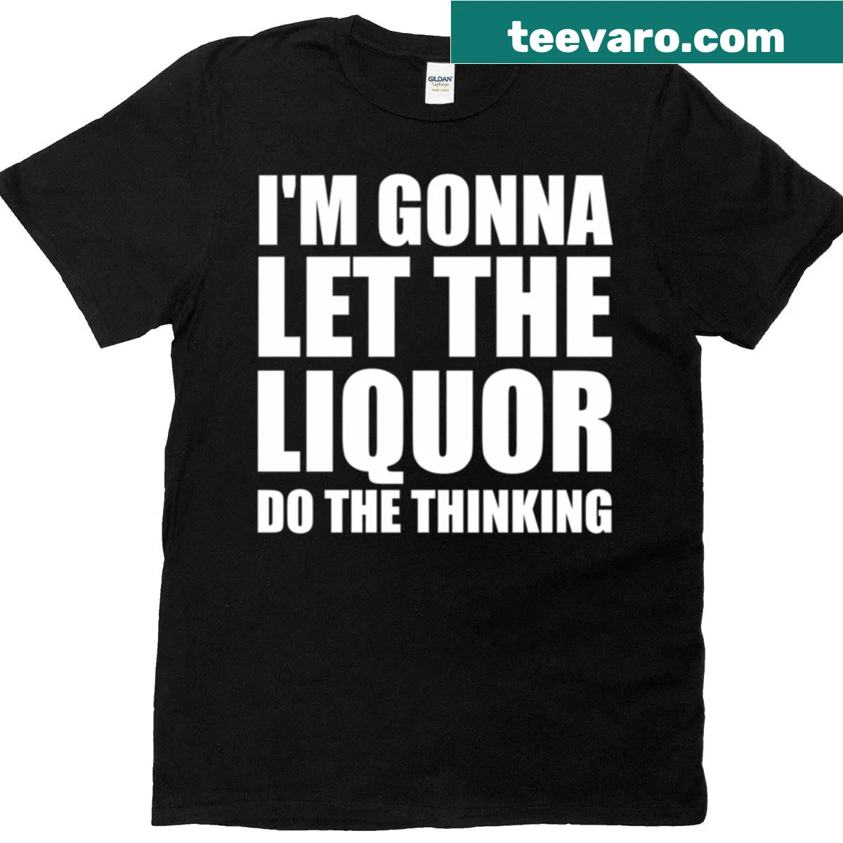 Funny liquor-themed t-shirt with humorous quote — on a men's t-shirt