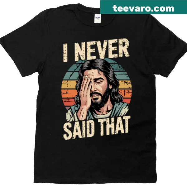 Funny Christian t-shirt with a lighthearted meme about Jesus