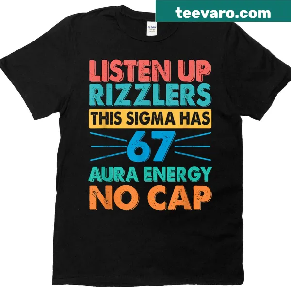 T-shirt with the phrase 'Listen Up Rizzlers' and Sigma Male theme