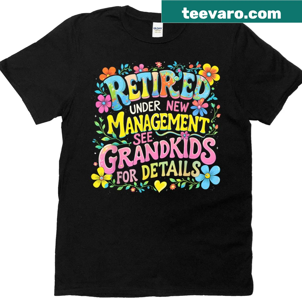 Funny grandparent T-shirt reading 'Retired Under New Management' — on a men's t-shirt