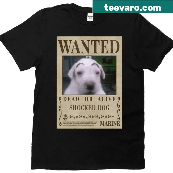 Funny dog t-shirt with a shocked dog expression in a wanted poster style