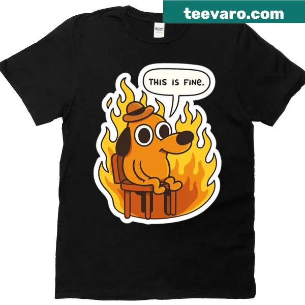Vintage-style T-shirt with meme dog calmly handling chaos.