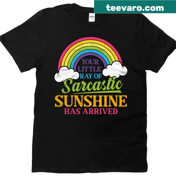 Witty t-shirt declaring 'Your Little Ray Of Sarcastic Sunshine'