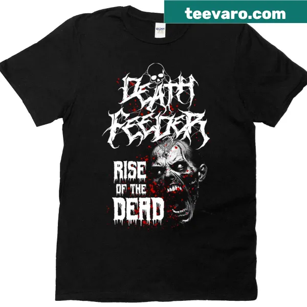 T-shirt featuring 'Death Feeder - Rise Of The Dead' graphic