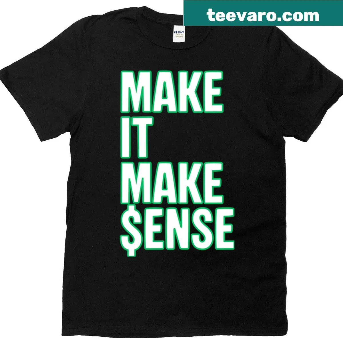 T-shirt with the humorous phrase 'Make It Make Sense' — on a men's t-shirt