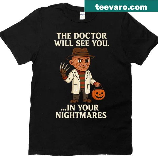 Horror-themed T-shirt with 'The Doctor Will See You in Your Nightmares' text
