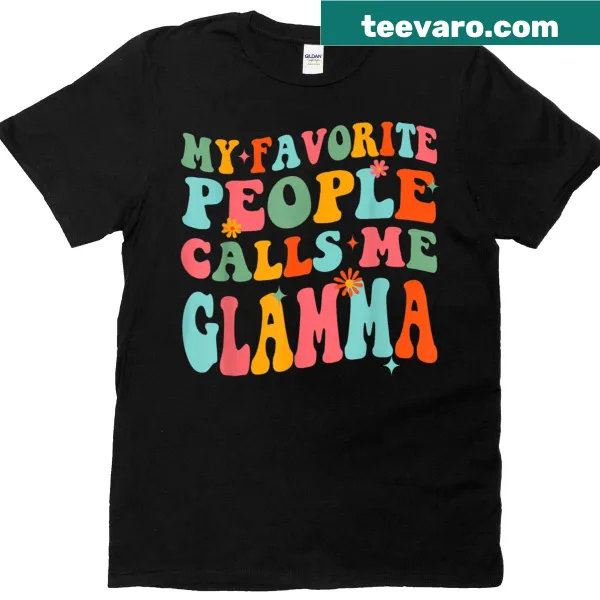 Cute Glamma t-shirt with My Favorite People Call Me design