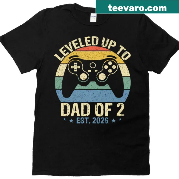 Fatherhood-themed t-shirt announcing leveling up to Dad of 2
