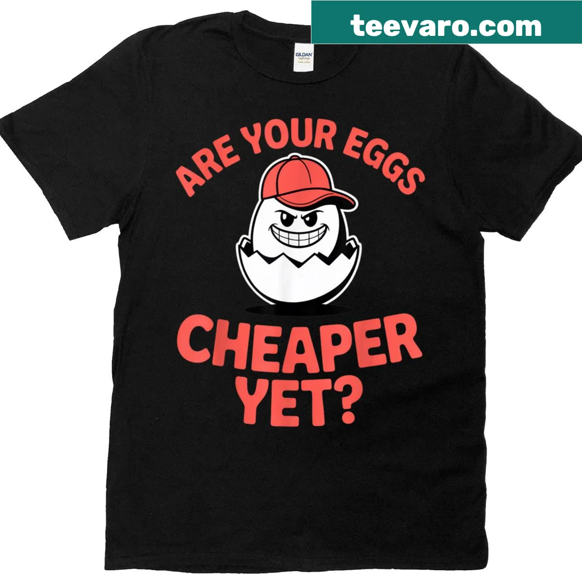 Sarcastic T-shirt with text 'Are Your Eggs Cheaper Yet' — on a men's t-shirt