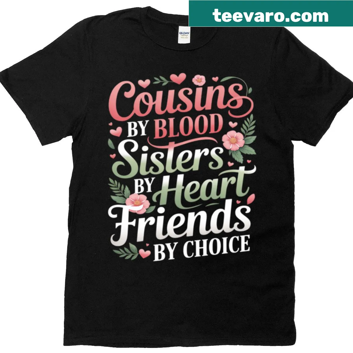T-shirt with heartfelt message about cousins and friends — on a men's t-shirt