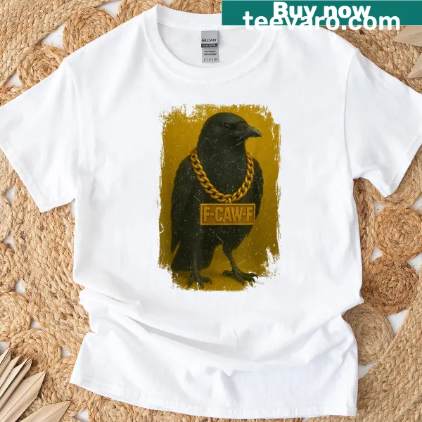 Funny crow-themed T-shirt featuring a humorous quote