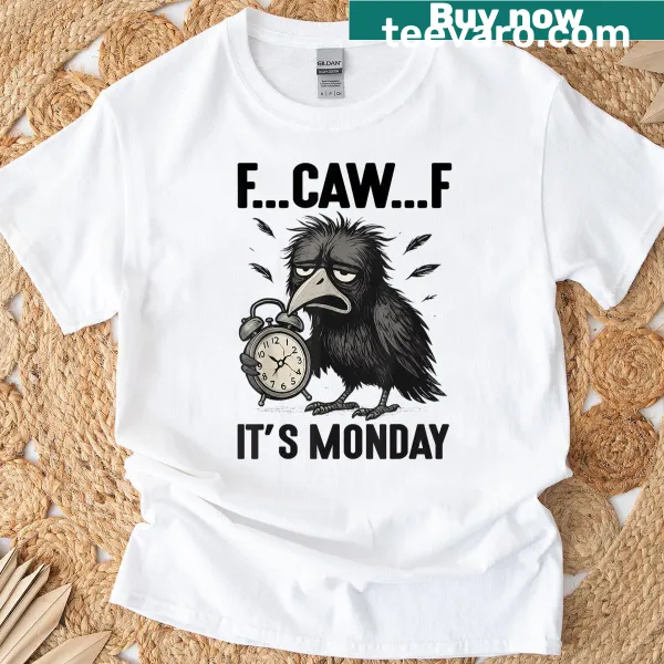 Funny typography design with a black bird saying F-caw-f It's Monday.