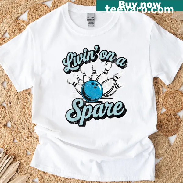 Funny 'Livin On A Spare' bowling graphic on a T-shirt