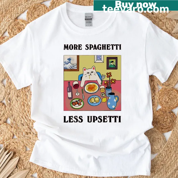 Cute cat saying: More Spaghetti Less Upsetti on a t-shirt