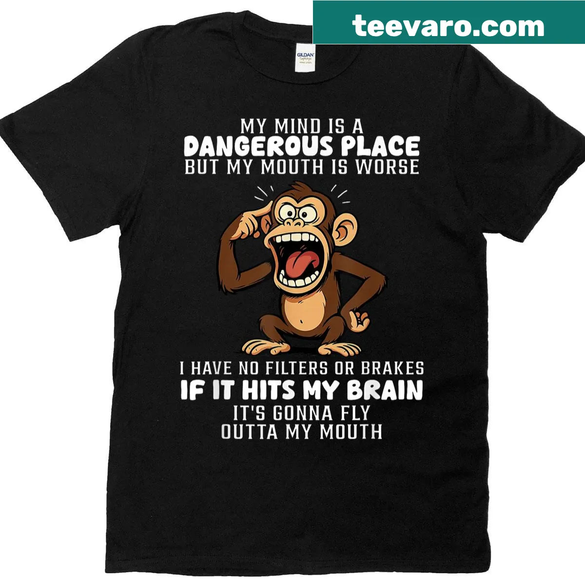 Bold text shirt stating 'My Mind Is A Dangerous Place But My Mouth Is Worse' — on a men's t-shirt