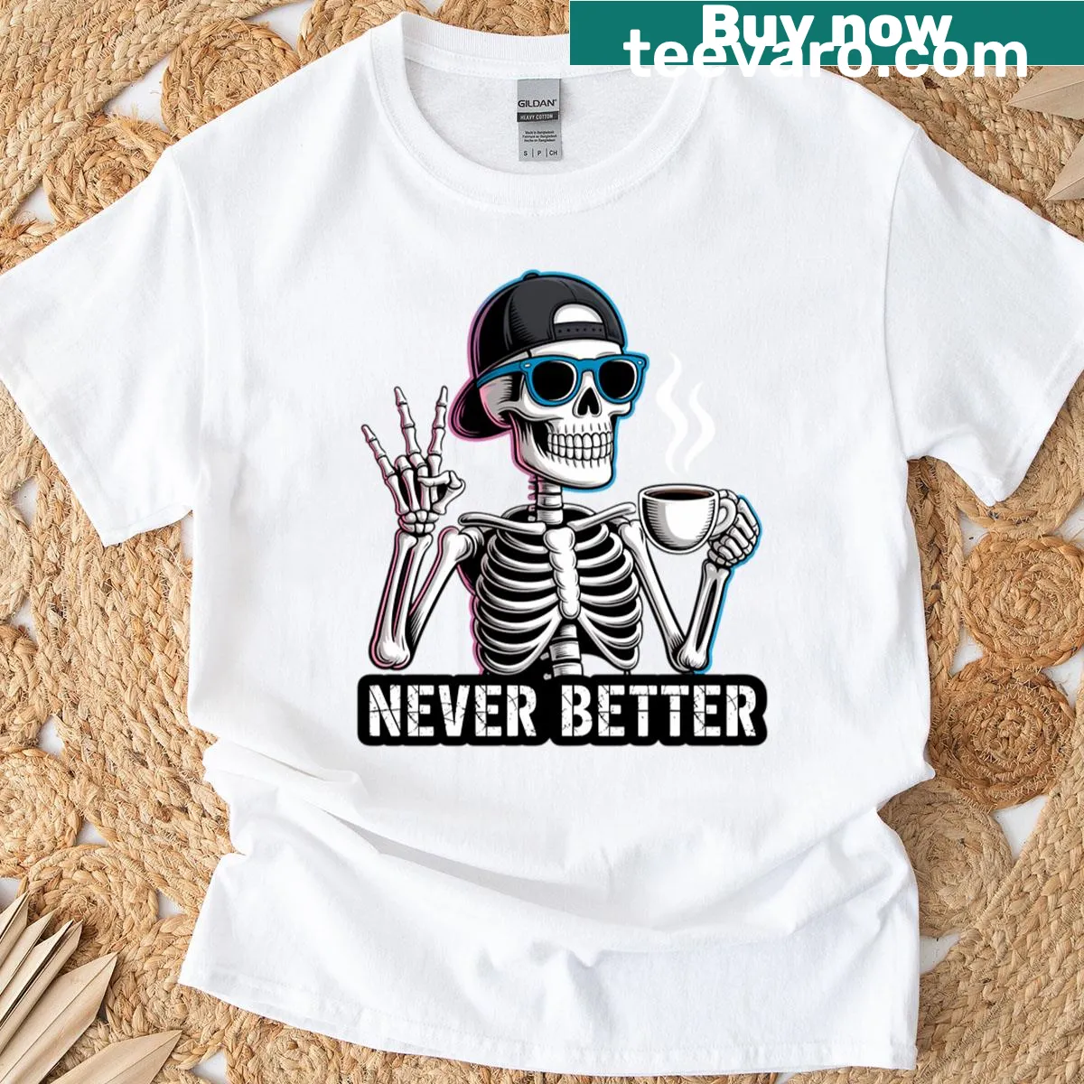 Cartoon skeleton enjoying coffee with the phrase Never Better — on a men's t-shirt