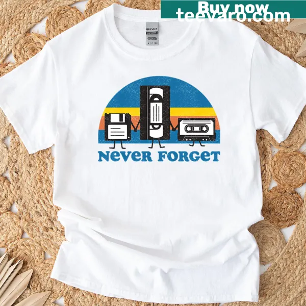T-shirt with the phrase 'Never Forget' in simple typography
