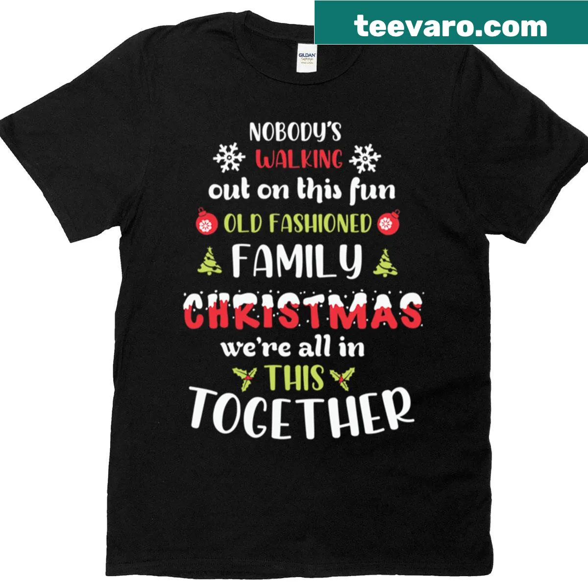 Family Christmas T-shirt with 'Nobody's Walking Out' design — on a men's t-shirt