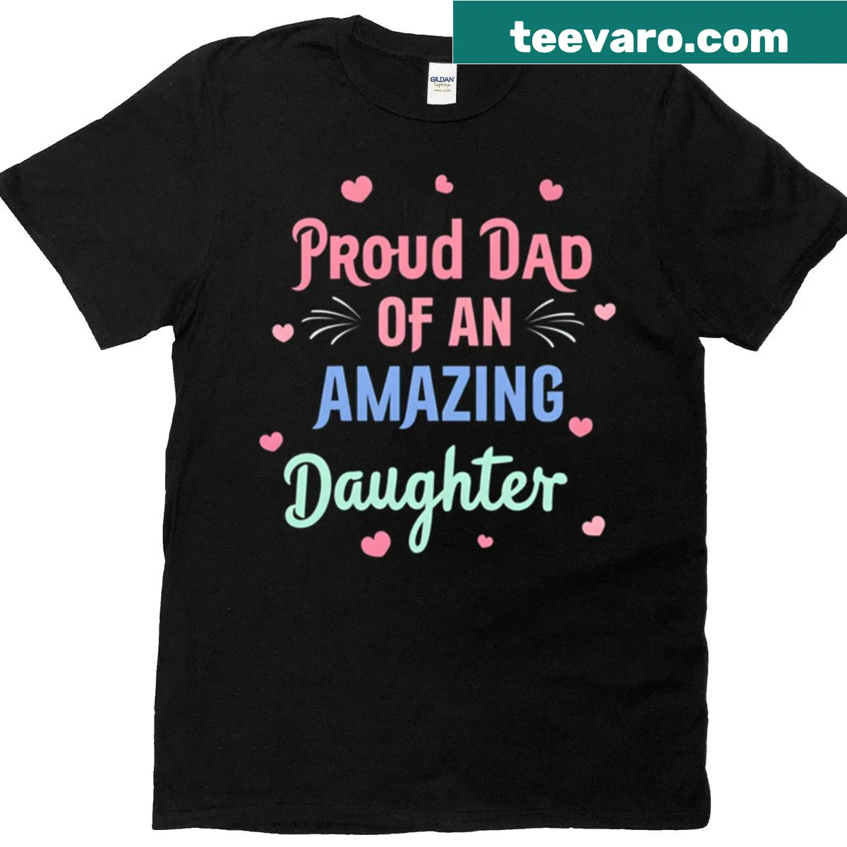 Proud Dad Of An Amazing Daughter T-shirt with heartfelt typography — on a men's t-shirt