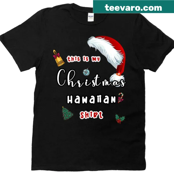 T-shirt with 'This Is My Christmas Hawaiian' text design