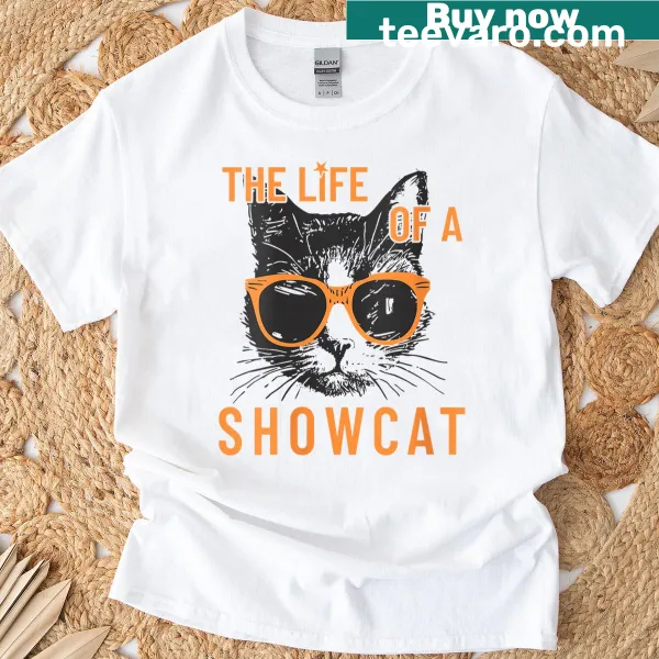 Humorous cat-themed t-shirt celebrating life with showcats