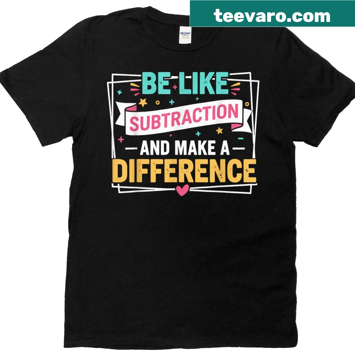 Funny math teacher t-shirt with the phrase 'Be like subtraction and make a difference' — on a men's t-shirt