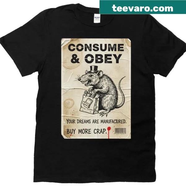 Edgy t-shirt with the phrase 'Consume And Obey' in bold typography