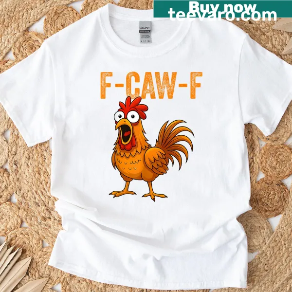 Funny rooster meme design with the 'F-caw-f' quote on a T-shirt