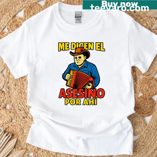 Funny Halloween T-shirt with the saying 'Me Dicen El Asesino Por Ahi'