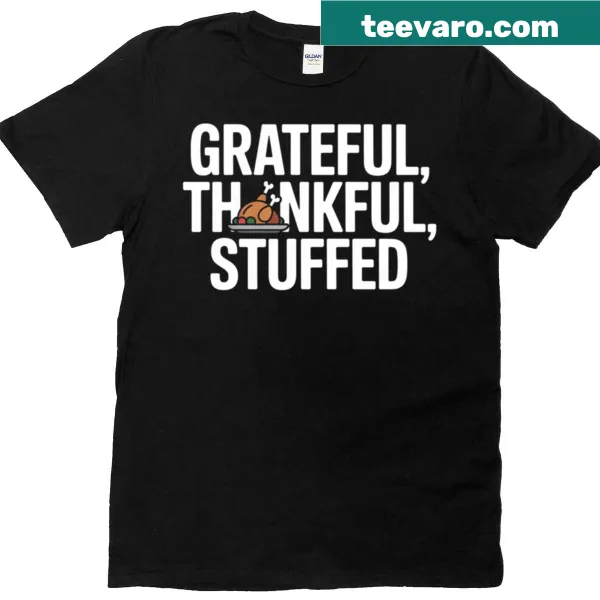 Thanksgiving shirt featuring humorous stuffed turkey design