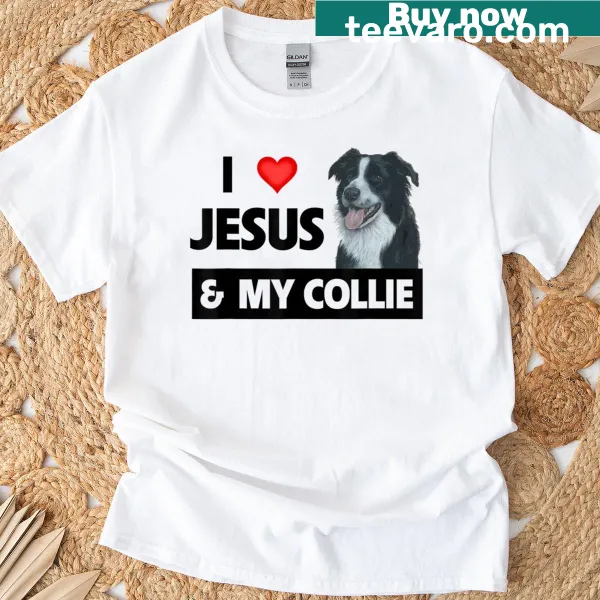 Heartfelt typography t-shirt expressing love for Jesus and a Border Collie