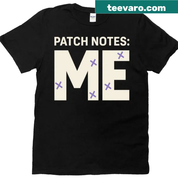 Funny gamer t-shirt with 'Patch Notes Me' typography design