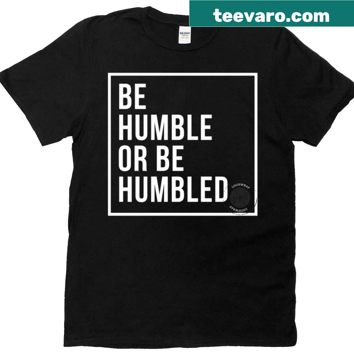 Motivational typography T-shirt with the phrase 'Be Humble Or Be Humbled' — on a men's t-shirt
