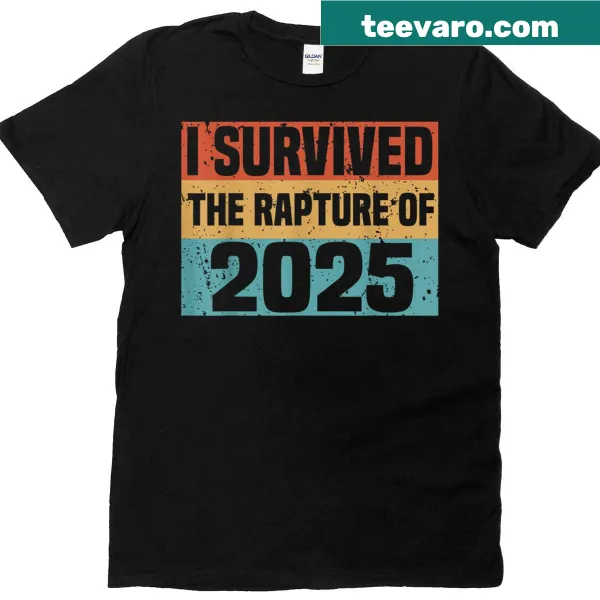 Vintage humor t-shirt with 'I Survived The Rapture Of 2025' text